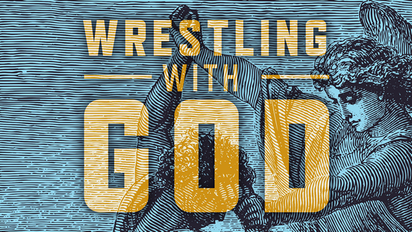 Series: Wrestling With God